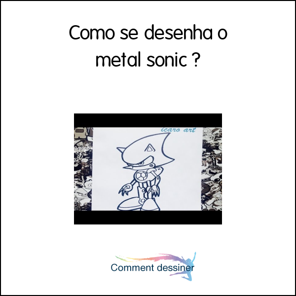 Como se desenha o metal sonic